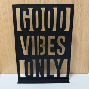 Good Vibes Only